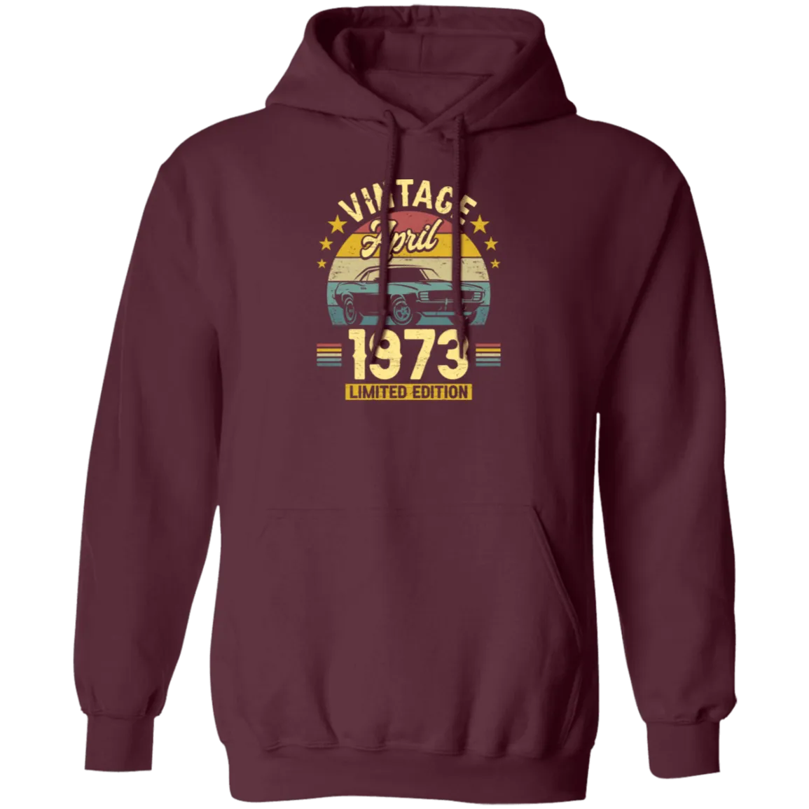 1973 Best Gift, 1973 Limited Edition, April 1973 Birthday Gift, Retro 1973 Pullover Hoodie