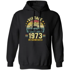 1973 Best Gift, 1973 Limited Edition, October 1973 Birthday Gift, Retro 1973 Pullover Hoodie